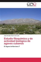 José Orestes Guerra de León - Estudio fitoquímico y de actividad biológica de agaves cubanos