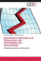 Jorge Washington Congacha Aushay - Estadística Aplicada a la Educación con Actividades de Aprendizaje