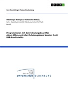 Tobias Stuckenberg - Programmieren mit dem Schulungsboard für Atmel-Mikrocontroller (Schulungsboard Version 2 mit USB-Schnittstelle)