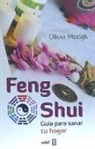 Olivia Moogk - Feng shui : guía para sanar tu hogar