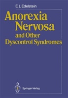 E L Edelstein, E. L. Edelstein, E.L. Edelstein - Anorexia Nervosa and Other Dyscontrol Syndromes