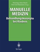 Graf-Baumann, Graf-Baumann, Toni Graf-Baumann, Hennin Lohse-Busch, Henning Lohse-Busch - Manuelle Medizin