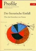 Bernhard Fetz, Klaus Kastberger - Profile - 1: Der literarische Einfall