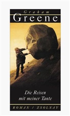 Graham Greene - Die Reisen mit meiner Tante