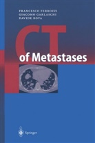 David Bova, Davide Bova, Francesc Ferrozzi, Francesco Ferrozzi, Giacom Garlaschi, Giacomo Garlaschi - CT of Metastases