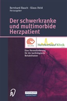 Klaus Held, Held, Held, Klaus Held, Bernhar Rauch, Bernhard Rauch... - Der schwerkranke und multimorbide Herzpatient