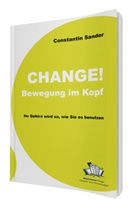 Constantin Sander - Change! Bewegung im Kopf
