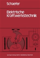 H Schaefer, H. Schaefer, Helmut Schäfer - Elektrische Kraftwerkstechnik