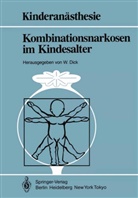 Wolfgan Dick, Wolfgang Dick, Wolfgang F. Dick - Kombinationsnarkosen im Kindesalter