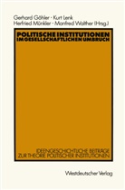 Gerhar Göhler, Gerhard Göhler - Politische Institutionen im gesellschaftlichen Umbruch