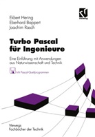 Eberhard Bappert, Ekbert Hering, Joachim Rasch - Turbo Pascal für Ingenieure, m. Diskette (3 1/2 Zoll)