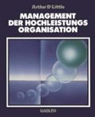 Arthur D. Little - Management der Hochleistungsorganisation