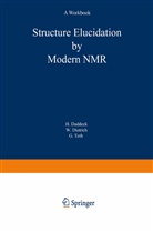 Wolfgan Dietrich, Wolfgang Dietrich, Helmu Duddeck, Helmut Duddeck, Gabor Toth - Structure Elucidation by Modern NMR