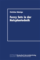 Christian Rabetge - Fuzzy Sets in der Netzplantechnik