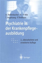 Alber Diefenbacher, Albert Diefenbacher, Peter Teckhaus, T Vogelsang, Thomas Vogelsang, Hans-Pete Volz... - Psychiatrie in der Krankenpflegeausbildung