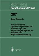 Gerd Aupperle - Ein generisches Optimierungsmodell für Zuordnungs- und Anpassungsaufgaben im Rahmen der Kapazitätsabstimmung