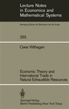 Cees Withagen, Cees A. Withagen - Economic Theory and International Trade in Natural Exhaustible Resources