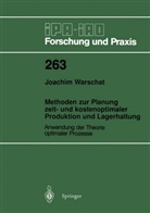 Joachim Warschat - Methoden zur Planung zeit- und kostenoptimaler Produktion und Lagerhaltung