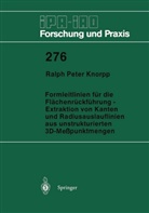 Ralph P Knorpp, Ralph P. Knorpp - Formleitlinien für die Flächenrückführung - Extraktion von Kanten und Radiusauslauflinien aus unstrukturierten 3D-Meßpunktmengen