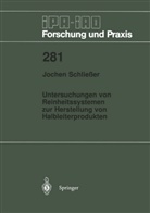 Jochen Schließer - Untersuchungen von Reinheitssytemen zur Herstellung von Halbleiterprodukten