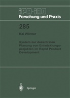 Kai Wörner - System zur dezentralen Planung von Entwicklungsprojekten im Rapid Product Development
