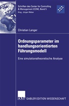 Christian Langer - Ordnungsparameter im handlungsorientierten Führungsmodell