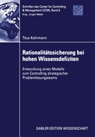 Titus Kehrmann - Rationalitätssicherung bei hohen Wissensdefiziten