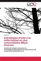 Anahi Sy - Estrategias frente a la enfermedad en dos comunidades Mbya- Guaraní