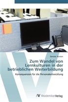 Daniela Kersten - Zum Wandel von Lernkulturen in der betrieblichen Weiterbildung