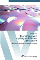 Holger Schmidt - Marketing von kopiergeschützten Tonträgern