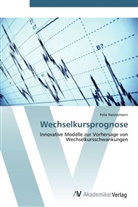 Felix hannemann - Wechselkursprognose
