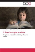 José Alejandro Felipe Valencia-Arenas Abruzzese - Literatura para niños