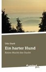 Udo Stark - Ein harter Hund