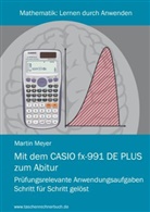 Martin Meyer - Mit dem CASIO fx-991 DE Plus zum Abitur