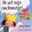 Tony Ross - Ik wil mijn cadeautje!