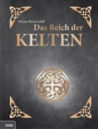 Elena Percivaldi - Das Reich der Kelten