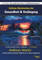 Andreas Moritz, Robert Breuss - Zeitlose Geheimnisse der Gesundheit & Verjüngung, Limited Edition