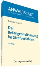 Gabriele Zwiehoff - Der Befangenheitsantrag im Strafverfahren