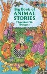 Burgess, Burgess Burgess, Thornton W. Burgess - Big Book of Animal Stories