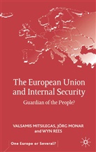 Geoff Berridge, Mitsilegas, V Mitsilegas, V. Mitsilegas, Valsamis Mitsilegas, Monar... - The European Union and Internal Security