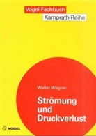Walter Wagner - Strömung und Druckverlust