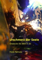 Frank Reinoss - Urschmerz der Seele