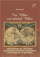Désirée Eckert - Von Wilden und wahrhaft Wilden