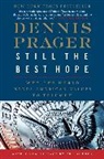 Dennis Prager - Still the Best Hope
