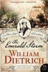 William Dietrich - The Emerald Storm
