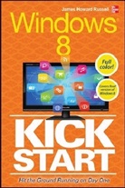 James Russell, James H. Russell, James Howard Russell - Windows 8 Kickstart