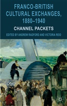 Andre Radford, Andrew Radford, Andrew Reid Radford, RADFORD ANDREW REID VICTORIA, Victoria Reid, A. Radford... - Franco-British Cultural Exchanges, 1880-1940