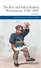 M Baer, M. Baer, Marc Baer, Baer Marc - Rise and Fall of Radical Westminster, 1780-1890