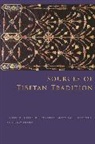 Schaeffer, Kurtis Schaeffer, Kurtis R. Schaeffer, Kurtis R. Kapstein Schaeffer, Matthew T. Kapstein, Kapstein Matthew T.... - Sources of Tibetan Tradition
