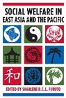 Furuto, Sharlene Furuto, Sharlene B. C. L. Furuto, Sharlene B.C.L. Furuto, Sharlene Furuto, Sharlene B. C. L. Furuto... - Social Welfare in East Asia and the Pacific